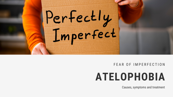 Miedo a la fobia a la imperfección – atelofobia