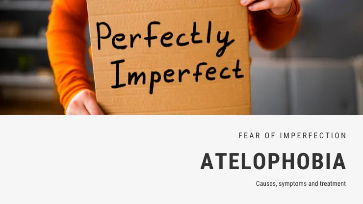 Miedo a la fobia a la imperfección – atelofobia