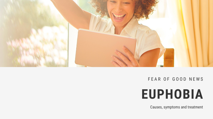 Miedo a la fobia a las buenas noticias – eufobia