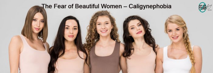 El miedo a las mujeres hermosas – Caligynephobia
